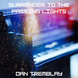 Surrender to the Passing Lights