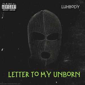 Letter To My Unborn (Explicit)