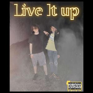 Live It Up (Explicit)