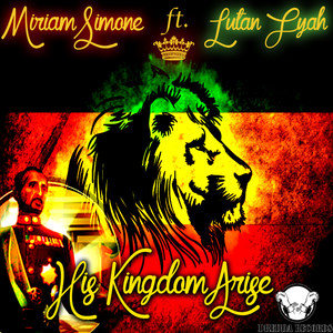 His Kingdom Arise (feat. Lutan Fyah)