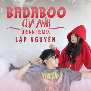 Badaboo Của Anh (Orinn Remix)