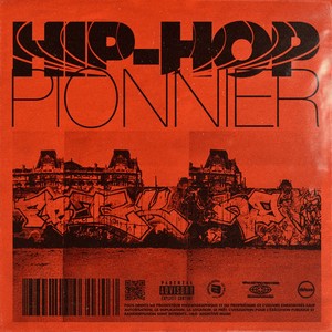Hip-hop pionner (Explicit)