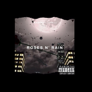 Roses N' Rain (Explicit)