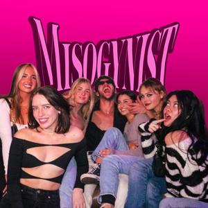 Misogynist (Explicit)