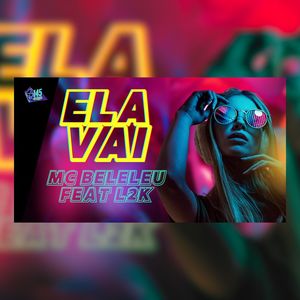 Ela Vai (Explicit)