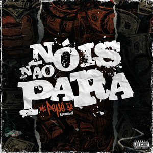Nóis Não Para (Explicit)
