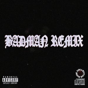 BADMAN(feat. Kwest, ZSIMMY, Fila & Leana) (Remix|Explicit)