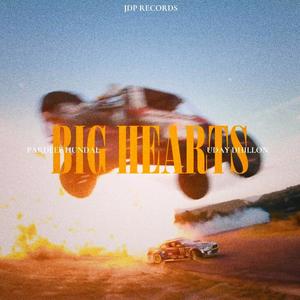 Big Hearts (Explicit)