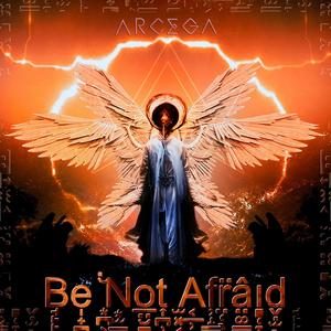 Be Not Afraid