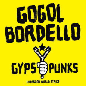 Gogol Bordello - Immigrant Punk