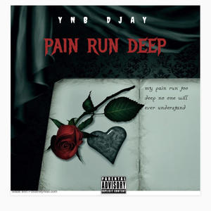 Pain run Deep (Explicit)