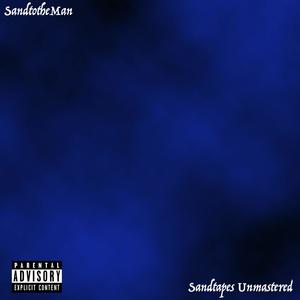 Sandtapes Unmastered (Explicit)