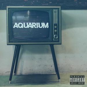 Aquarium (Explicit)