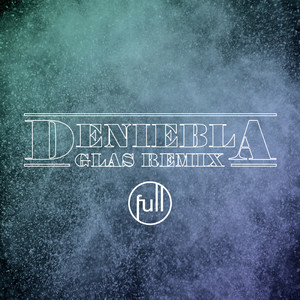 Deniebla (GLAS Remix)