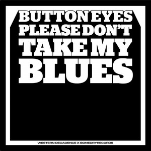 Please Don't Take My Blues