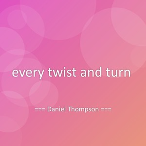 every twist and turn