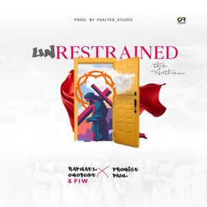 Unrestrained (feat. Promise Paul)