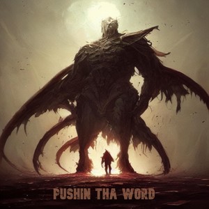 Pushin Tha Word (feat. Brandon Fox, Big Rev & Rapid Fire)