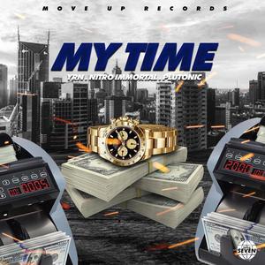 My time(feat. Nitro immortal & Plutonic)
