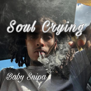 Soul Crying (Explicit)