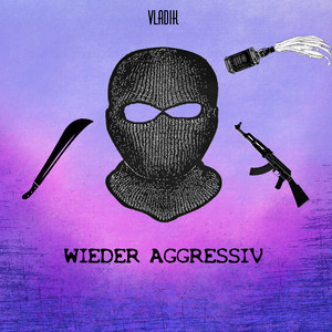 Wieder Aggressiv (Explicit)
