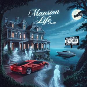 Mansion Life (feat. Tae RP) (Explicit)