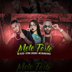 Mete Forte (Explicit)