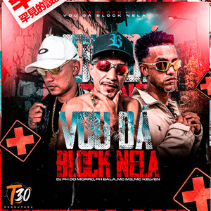 VOU DA BLOCK NELA (Explicit)