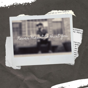 Jacob Restituto - Never Meant To Hurt You