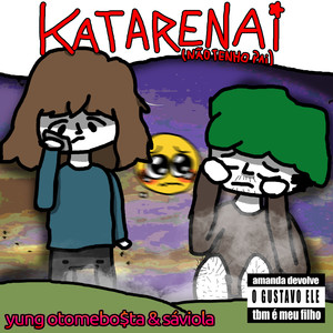 Katarenai (Não Tenho Pai) [Explicit]