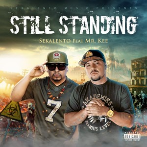 Still Standing (feat. Mr. Kee) [Explicit]