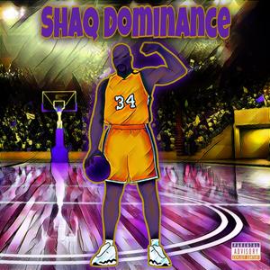 Shaq Dominance (Explicit)