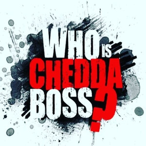 Who Is Chedda Boss? (Explicit)