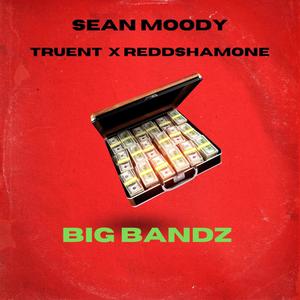 Big Bandz (feat. Redd shamone & Truent) (Explicit)