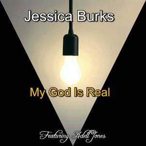 My God Is Real (feat. Adell Jones)