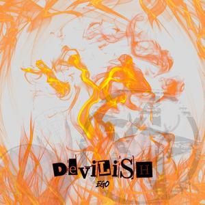 DEVILISH (ORIGINAL MIX) [Explicit]