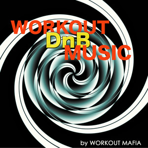 Workout Drum and Bass Music: Best Electronic Workout Songs 2013, Crossfit, Boot Camp, Running and Total Body Workout (Bonus Track Non Stop Music Workout Mix)