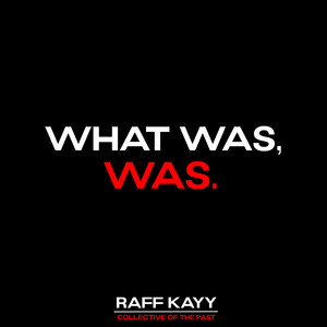 WHAT WAS, WAS. (Explicit)