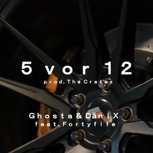 5 vor 12(feat. Fortyfife)