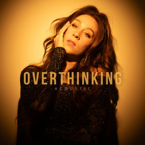 Overthinking (Acoustic)