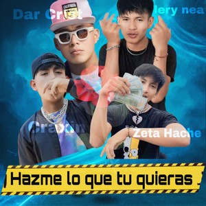 Hazme Lo Que Tu Quieras (Explicit)