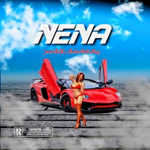 Nena (feat. AmilcaDobleKing) [Explicit]