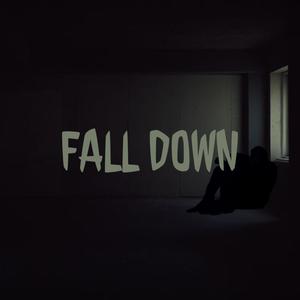 FALL DOWN (Explicit)