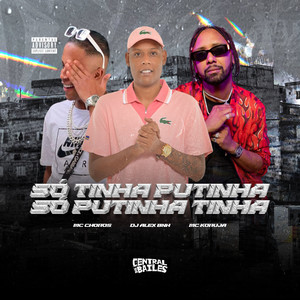 Só Tinha Putinha, Só Putinha Tinha (Explicit)