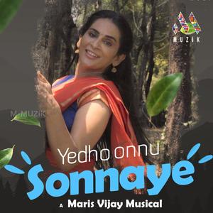 Yedho Onnu Sonnaye (feat. Shailey Bidwaikar)