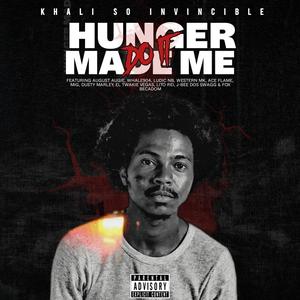 Hunger Made Me Do It (Explicit)