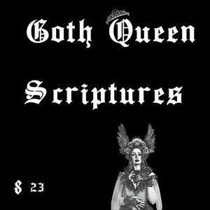 Goth Queen Scriptures (Explicit)