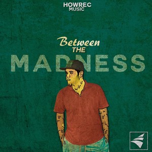Between The Madness
