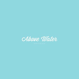 Above Water (Explicit)