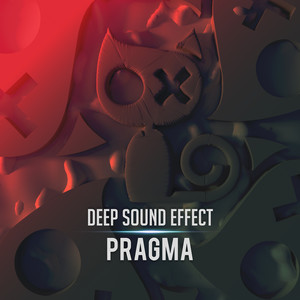 Deep Sound Effect - Pragma (Original Mix)
